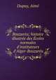 Bouzara; histoire illustre des coles normales d`instituteurs d`Alger-Bouzara, 