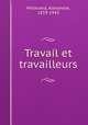Travail et travailleurs, Millerand, Alexandre, 1859-1943 
