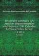 Inventaire sommaire des Archives dpartementales antrieures 1790. Calvados. Archives civiles. Srie C. 1-2 ser.C, 