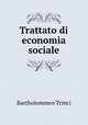 Trattato di economia sociale, Bartholommeo Trinci 