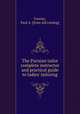The Parisian tailor complete instructor and practical guide to ladies` tailoring, Fourier, Paul A. [from old catalog] 