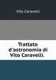 Trattato d`astronomia di Vito Caravelli. ., Vito Caravelli 