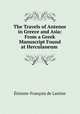 The Travels of Antenor in Greece and Asia: From a Greek Manuscript Found at Herculaneum ., 