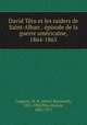 David Ttu et les raiders de Saint-Alban : pisode de la guerre amricaine, 1864-1865, 