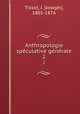 Anthropologie spculative gnrale.. 2, Tissot, J. (Joseph), 1801-1876 