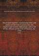 Municipal register : containing rules and orders of the City Council, the city charter and recent ordinances, and a list of the officers of the City of Boston, for . 1918, Boston (Mass.),Boston (Mass.). Statistics Dept,Boston (Mass.). City Council 