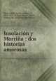 Insolacin y Morria : dos historias amorosas, 