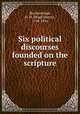 Six political discourses founded on the scripture, Brackenridge, H. H. (Hugh Henry), 1748-1816 