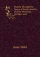 Travels Through the States of North America and the Provinces of Upper and ., Isaac Weld 