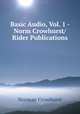 Basic Audio, Vol. 1 - Norm Crowhurst/Rider Publications, Norman Crowhurst 