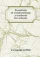 Essentials of woodworking; a textbook for schools, Griffith Ira Samuel 