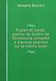 Tristan et Iseult: pome de Gotfrit de Strasbourg compar d`autres pomes sur le mme sujet, Adolphe Bossert 