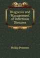 Diagnosis and Management of Infectious Diseases, Phillip Petersen 
