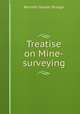 Treatise on Mine-surveying, Bennett Hooper Brough 