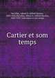 Cartier et som temps, DeCelles, Alfred D. (Alfred Duclos), 1843-1925,DeCelles, Alfred D. (Alfred Duclos), 1843-1925. Lafontaine et son temps 
