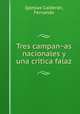 Tres campanas nacionales y una critica falaz, 