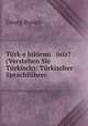 Trke bilrmi iniz? (Verstehen Sie Trkisch): Trkischer Sprachfhrer ., Georg Rosen 
