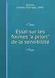 Essai sur les formes "a priori" de la sensibilit, Dunan, Charles Stanislas, 1849- 