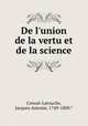 De l`union de la vertu et de la science, 