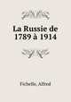 La Russie de 1789 1914, Fichelle, Alfred 