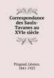 Correspondance des Saulx-Tavanes au XVIe sicle, 