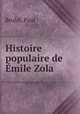 Histoire populaire de mile Zola, Brulat, Paul 