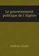 Le gouvernement politique de l`Algrie, 