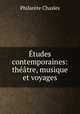 tudes contemporaines: thtre, musique et voyages, 