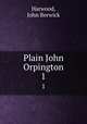 Plain John Orpington. 1, Harwood, John Berwick 