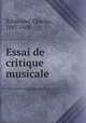 Essai de critique musicale, Schneider, Charles, 1887-1956 