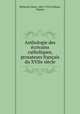 Anthologie des crivains catholiques, prosateurs franais du XVIIe sicle, 