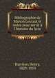 Bibliographie de Manon Lescaut et notes pour servir l`histoire du livre, Harrisse, Henry, 1829-1910 