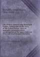 Life of Rear Admiral John Randolph Tucker, commander in the navy of the United States . with an appendix containing notes on navigation of the upper Amazon River and its principal tributaries, Rochelle, James Henry, 1826-1889 