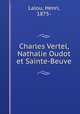 Charles Vertel, Nathalie Oudot et Sainte-Beuve, Lalou, Henri, 1875- 