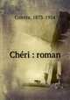 Chri : roman, Colette, 1873-1954 