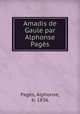 Amadis de Gaule par Alphonse Pags, 