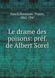 Le drame des poisons: prf. de Albert Sorel, Funck-Brentano, Frantz, 1862-1947 