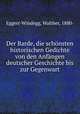 Der Barde, die schnsten historischen Gedichte von den Anfngen deutscher Geschichte bis zur Gegenwart, Eggert-Windegg, Walther, 1880- 