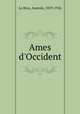 Ames d`Occident, Le Braz, Anatole, 1859-1926 