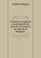 Trouvres, jongleurs et mnestrels du nord de la France et du midi de la Belgique ., Arthur Dinaux 