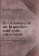 Eclaircissements sur la question acadienne microforme, 