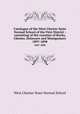 Catalogue of the West Chester State Normal School of the First District : consisting of the counties of Bucks, Chester, Delaware and Montgomery.. 1897-1898, West Chester State Normal School 