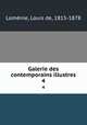 Galerie des contemporains illustres. 4, 