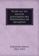 Etude sur les sources principales des Memorables de Xenophon, Chavanon, Albert, 1862-1913 