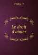 Le droit d`aimer, Trilby, T 