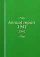 Annual report. 1942, Boston (Mass. Board of Commissioners of the Department of Parks,Boston Park Dept,Boston Parks Dept,Boston (Mass.). Parks and Recreation Dept 