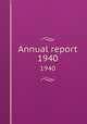 Annual report. 1940, Boston (Mass. Board of Commissioners of the Department of Parks,Boston Park Dept,Boston Parks Dept,Boston (Mass.). Parks and Recreation Dept 