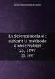La Science sociale : suivant la mthode d`observation. 23, 1897, 
