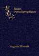 tudes crystallographiques, Auguste Bravais 