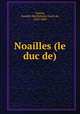 Noailles (le duc de), 